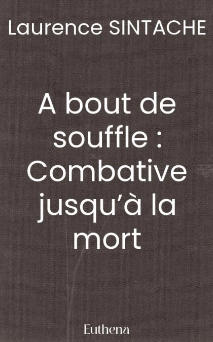 A bout de souffle : Combative jusqu’à la mort