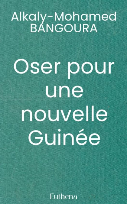 Oser pour une nouvelle Guinée