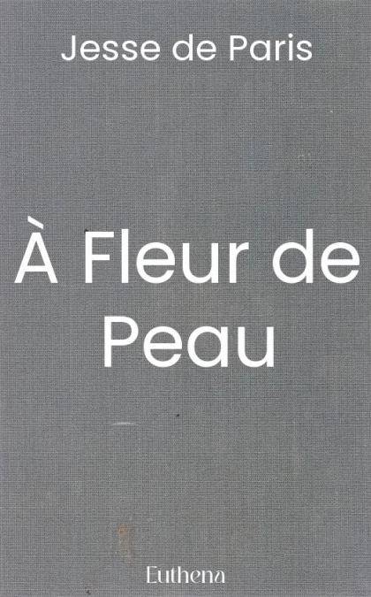 À Fleur de Peau
