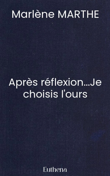 Après réflexion...Je choisis l'ours