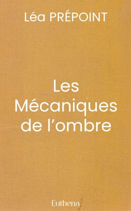 Les Mécaniques de l’ombre
