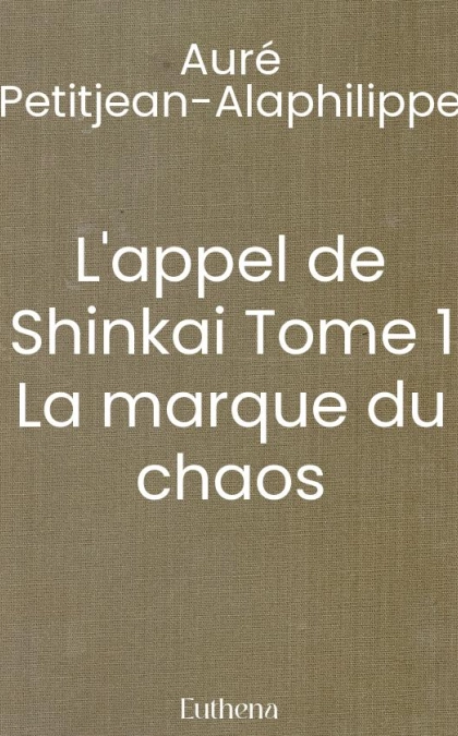 L'appel de Shinkai Tome 1 La marque du chaos