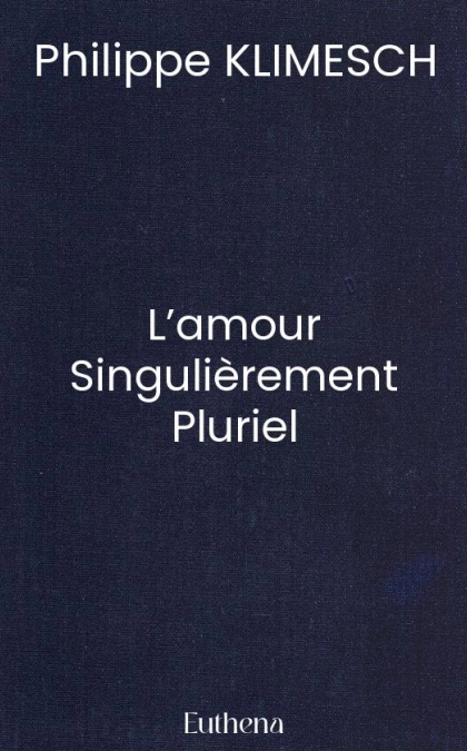 L’amour Singulièrement Pluriel
