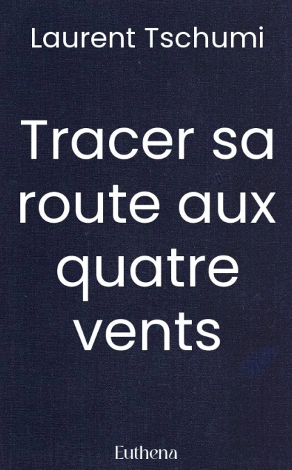 Tracer sa route aux quatre vents