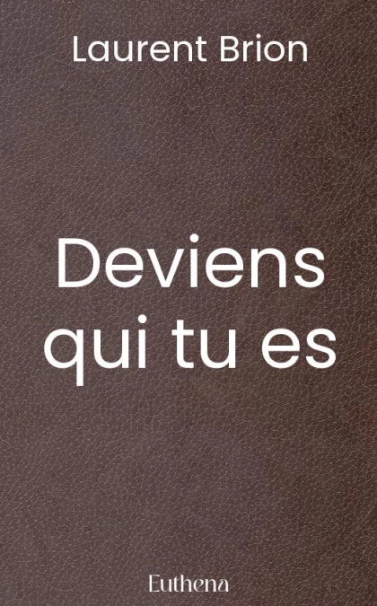 Deviens qui tu es
