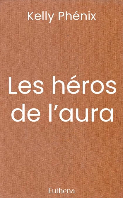 Les héros de l’aura