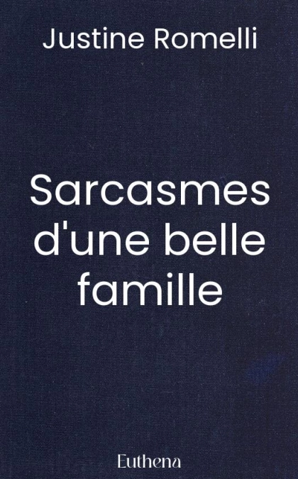Sarcasmes d'une belle famille