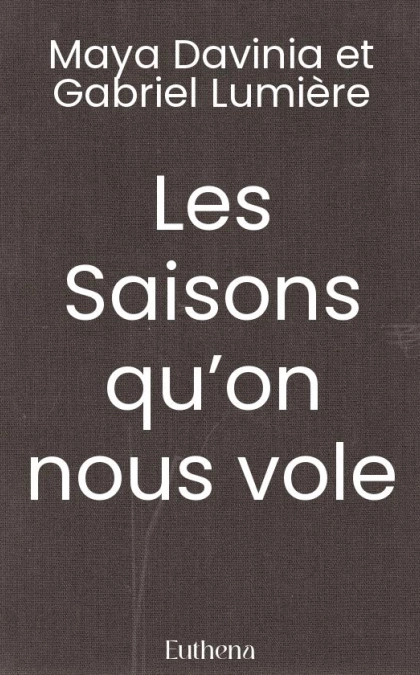 Les Saisons qu’on nous vole