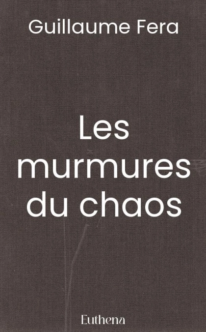 Les murmures du chaos