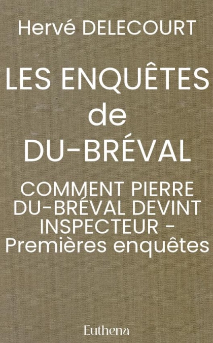 LES ENQUÊTES de DU-BRÉVAL