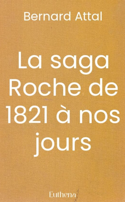 La saga Roche de 1821 à nos jours