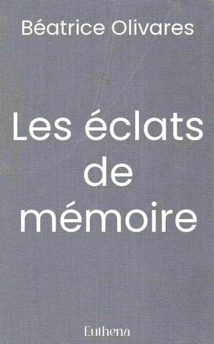 Les éclats de mémoire