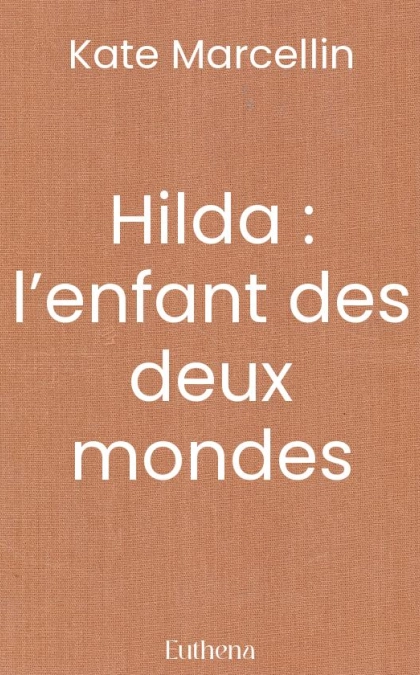Hilda : l’enfant des deux mondes