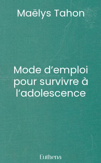 Mode d’emploi pour survivre à l’adolescence
