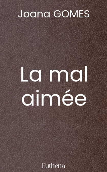 La mal aimée