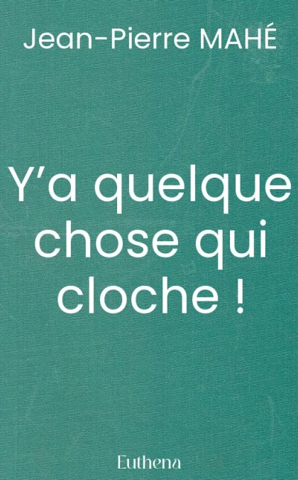 Y’a quelque chose qui cloche !