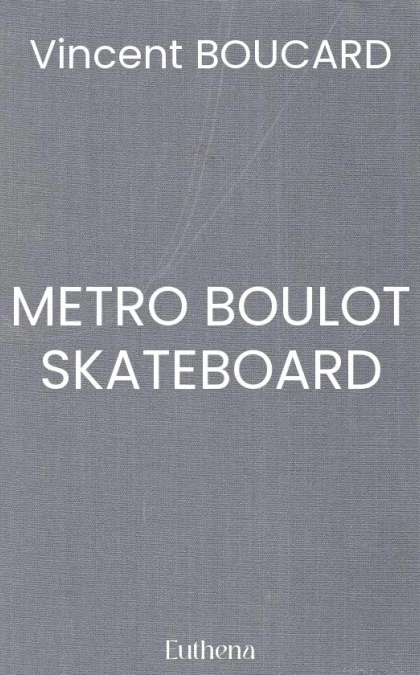METRO BOULOT SKATEBOARD