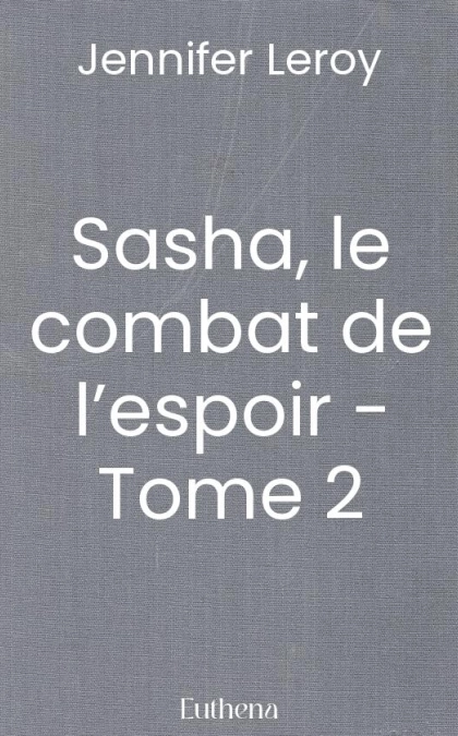 Sasha, le combat de l’espoir - Tome 2