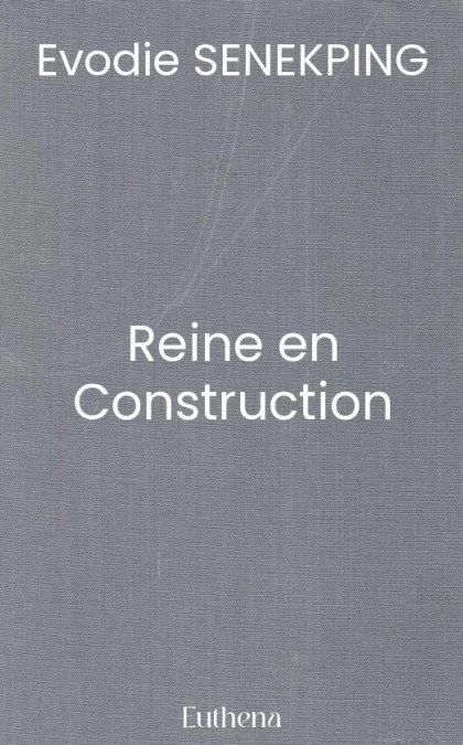 Reine en Construction
