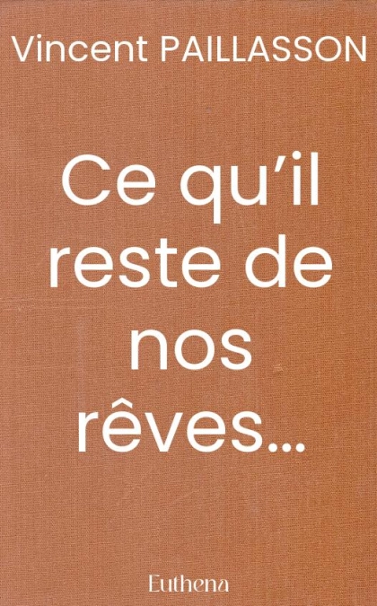 Ce qu’il reste de nos rêves…