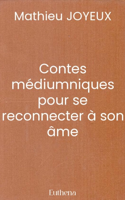 Contes médiumniques pour se reconnecter à son âme