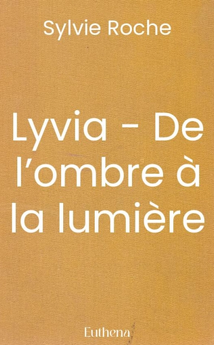 Lyvia - De l’ombre à la lumière