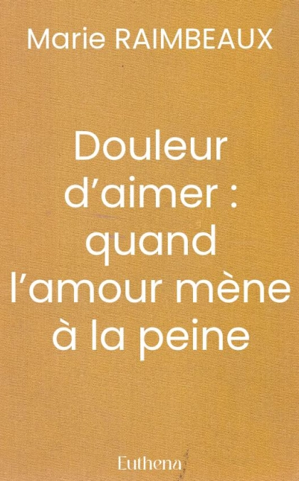 Douleur d’aimer : quand l’amour mène à la peine
