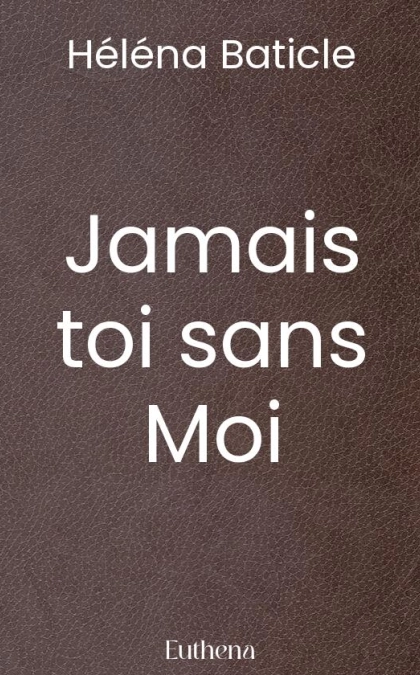 Jamais toi sans Moi