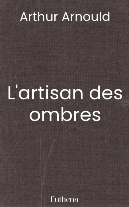 L'artisan des ombres