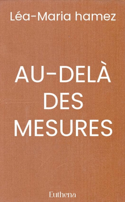 AU-DELÀ DES MESURES