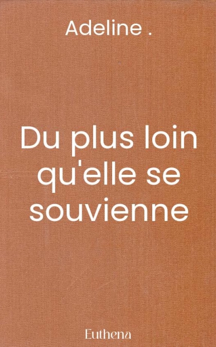 Du plus loin qu'elle se souvienne