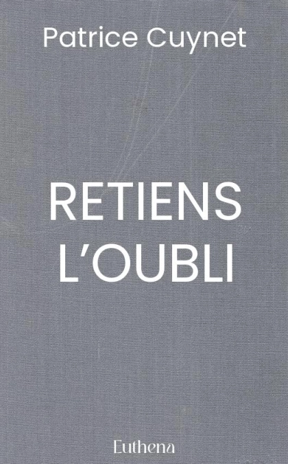 RETIENS L’OUBLI