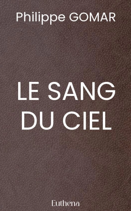 LE SANG DU CIEL
