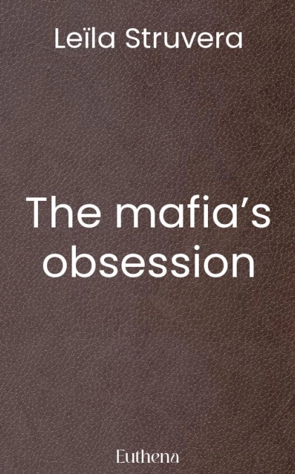 The mafia’s obsession