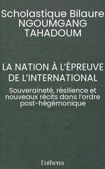 LA NATION À L’ÉPREUVE DE L’INTERNATIONAL