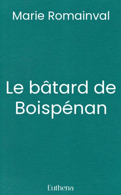 Le bâtard de Boispénan