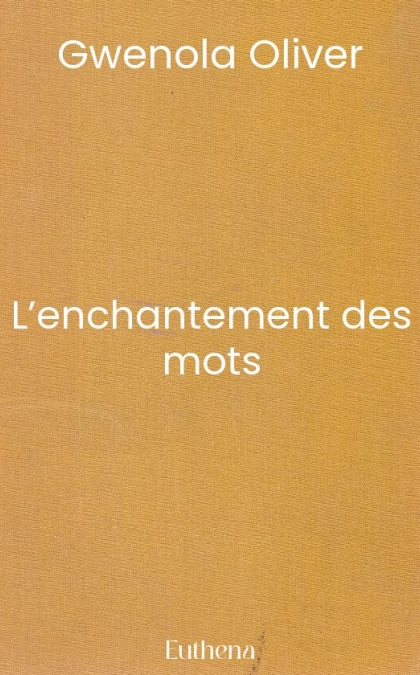 L’enchantement des mots