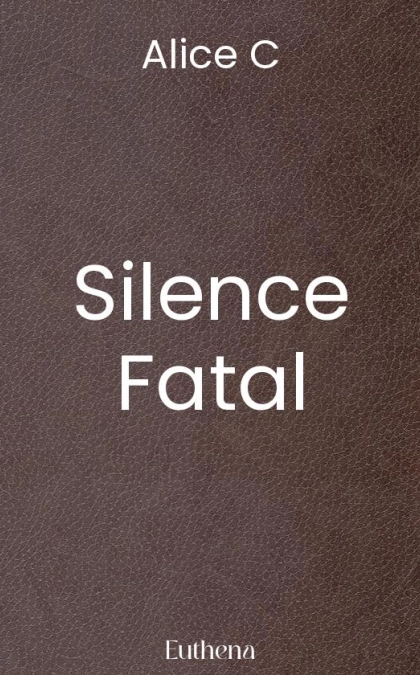 Silence Fatal