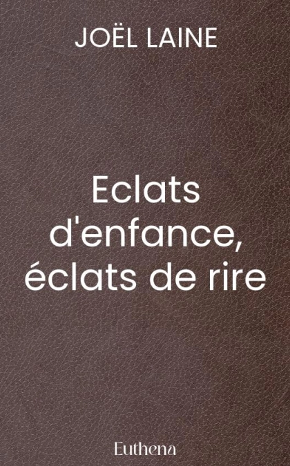 Eclats d'enfance, éclats de rire