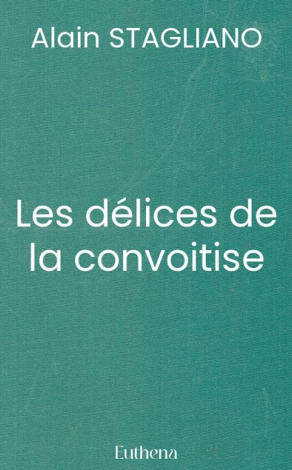 Les délices de la convoitise