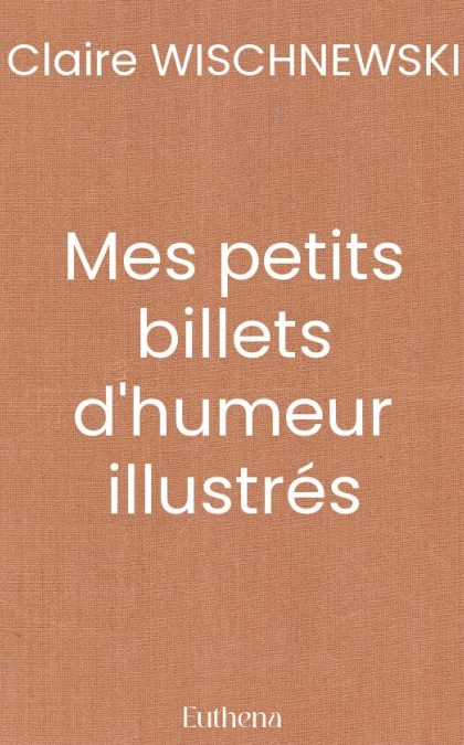 Mes petits billets d'humeur illustrés