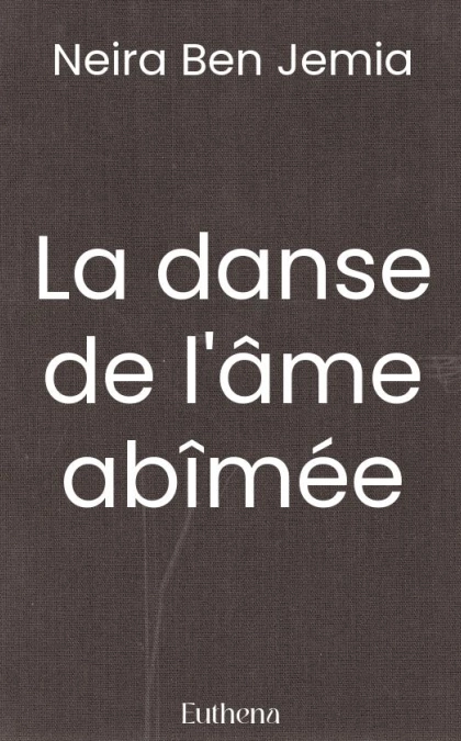 La danse de l'âme abîmée