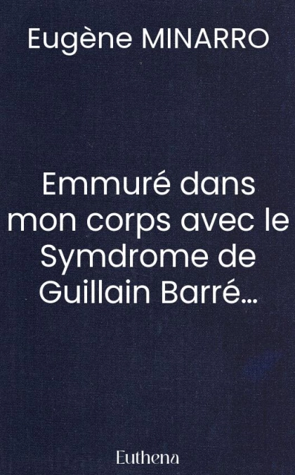 Emmuré dans mon corps avec le Symdrome de Guillain Barré…