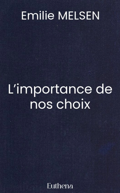 L’importance de nos choix
