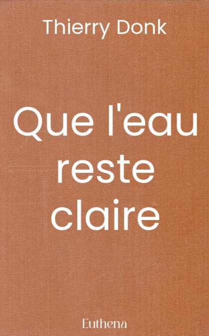 Que l'eau reste claire