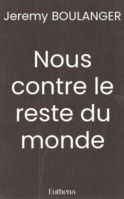 Nous contre le reste du monde