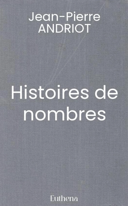 Histoires de nombres Tome 1