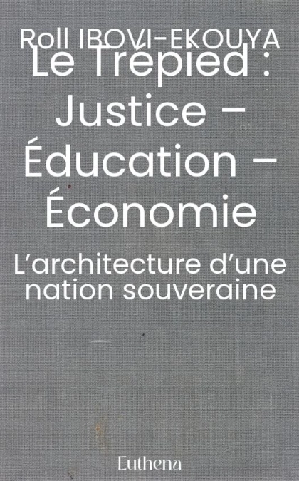 Le Trépied : Justice – Éducation – Économie