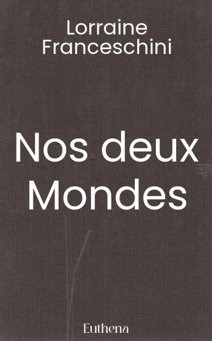 Nos deux Mondes