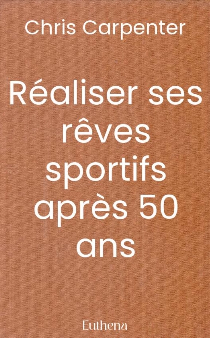 Réaliser ses rêves sportifs après 50 ans